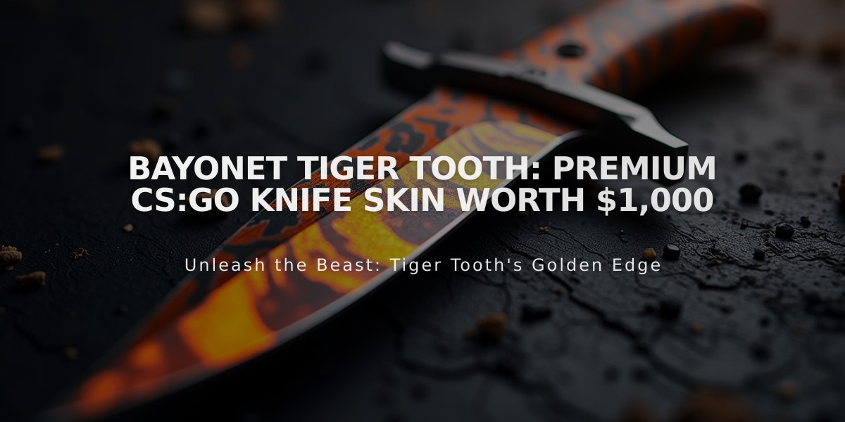 Bayonet Tiger Tooth: Premium CS:GO Knife Skin Worth $1,000