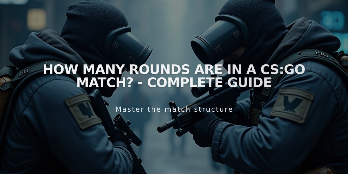 How Many Rounds Are In A CS:GO Match? - Complete Guide