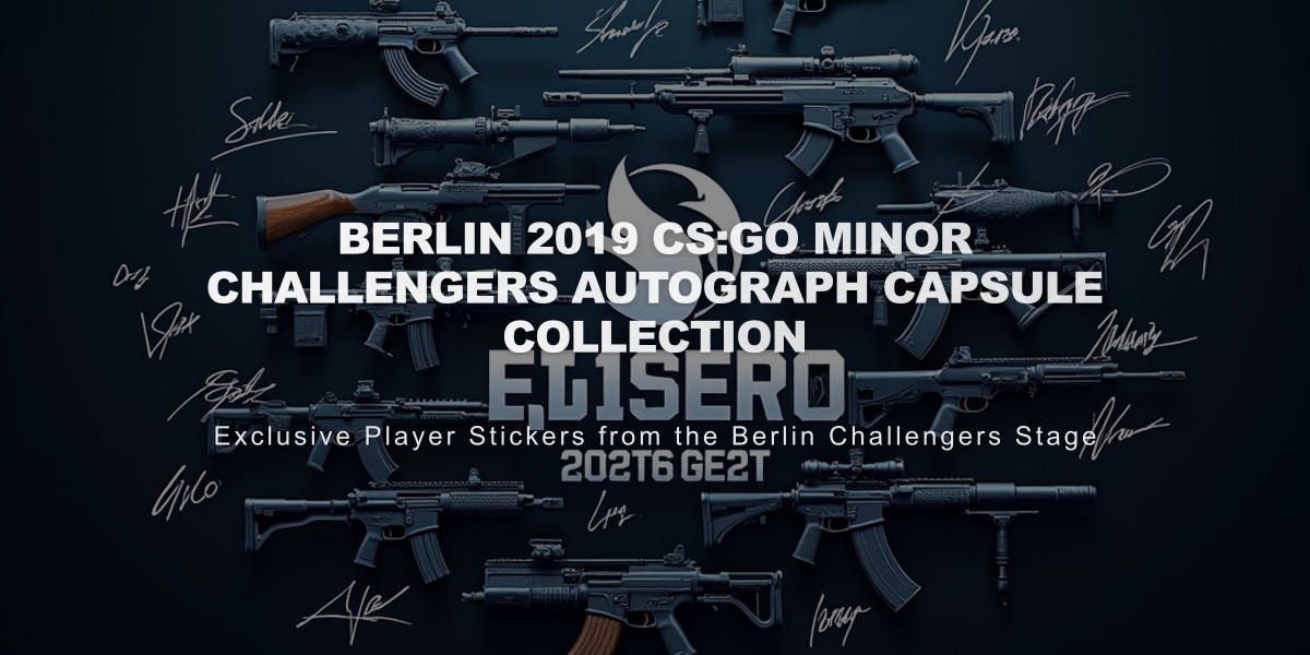 Berlin 2019 CS:GO Minor Challengers Autograph Capsule Collection