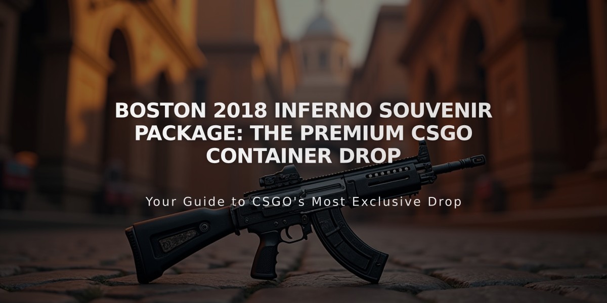 Boston 2018 Inferno Souvenir Package: The Premium CSGO Container Drop