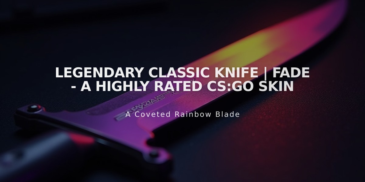 Legendary Classic Knife | Fade - A Highly Rated CS:GO Skin