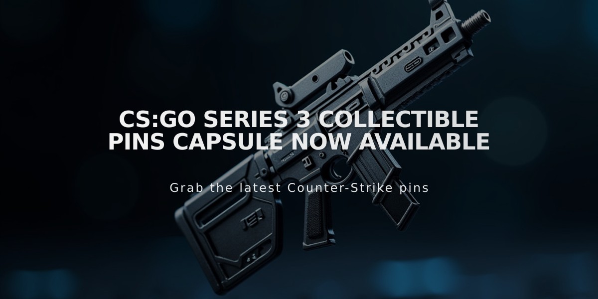 CS:GO Series 3 Collectible Pins Capsule Now Available