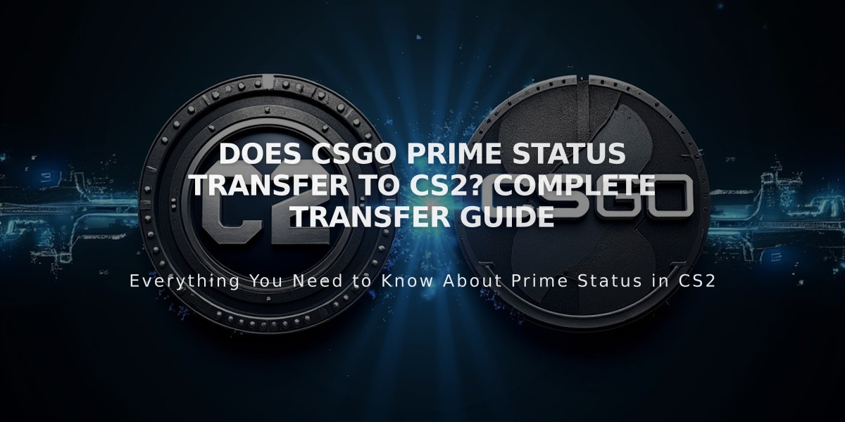 Does CSGO Prime Status Transfer to CS2? Complete Transfer Guide