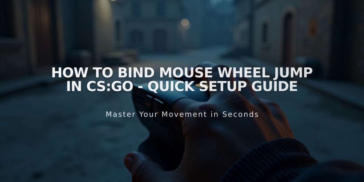 How to Bind Mouse Wheel Jump in CS:GO - Quick Setup Guide