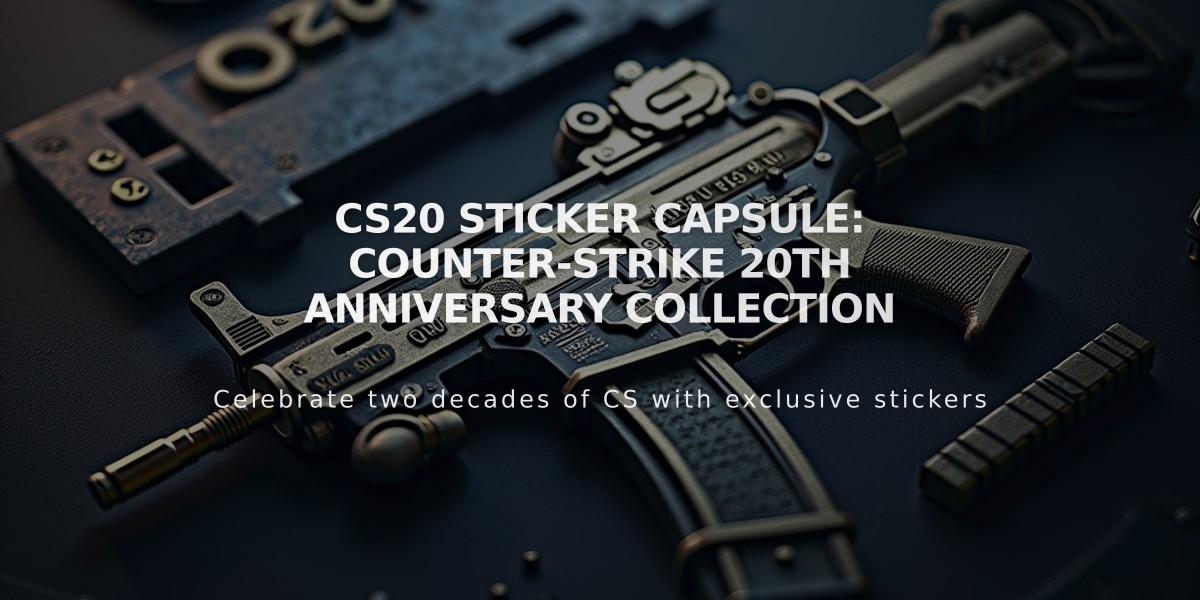 CS20 Sticker Capsule: Counter-Strike 20th Anniversary Collection