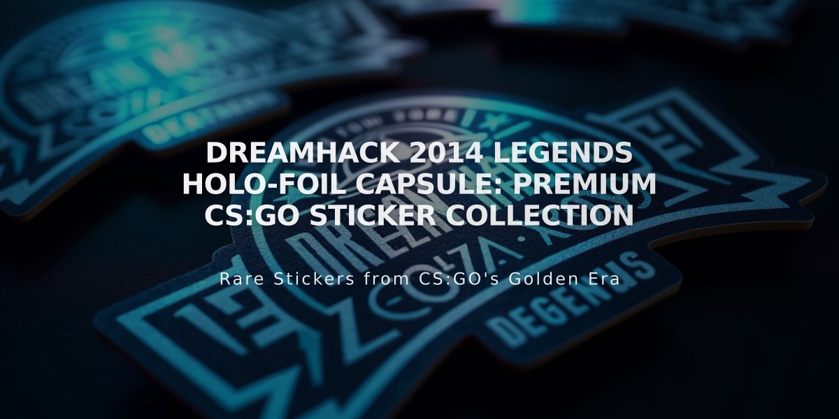 DreamHack 2014 Legends Holo-Foil Capsule: Premium CS:GO Sticker Collection