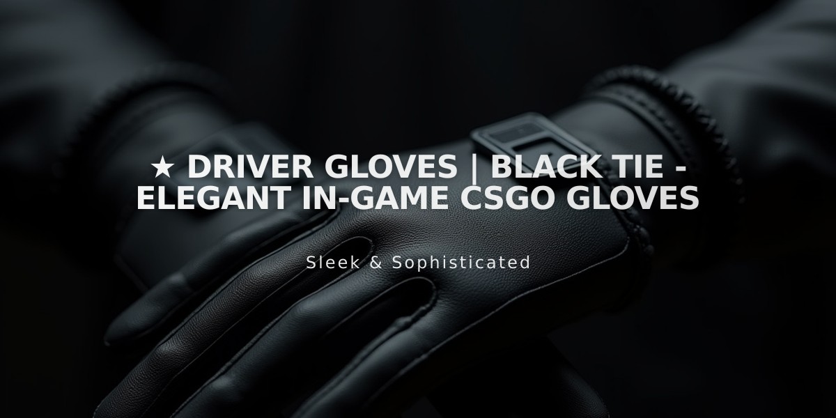 ★ Driver Gloves | Black Tie - Elegant In-Game CSGO Gloves