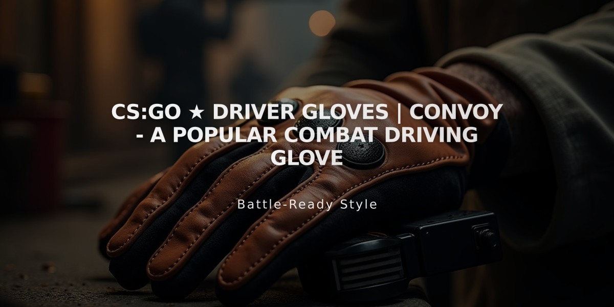 CS:GO ★ Driver Gloves | Convoy - A Popular Combat Driving Glove