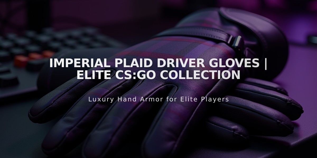 Imperial Plaid Driver Gloves | Elite CS:GO Collection