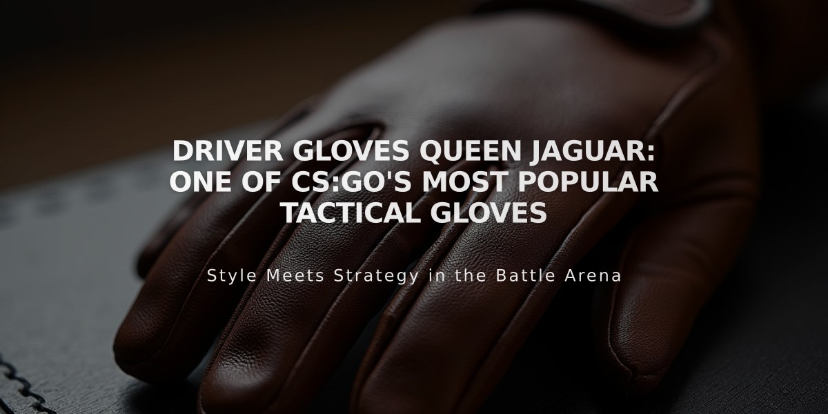 Driver Gloves Queen Jaguar: One of CS:GO's Most Popular Tactical Gloves