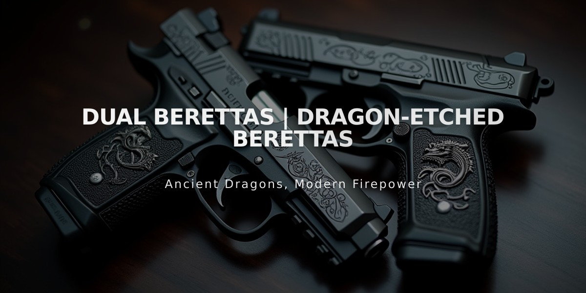 Dual Berettas | Dragon-Etched Berettas