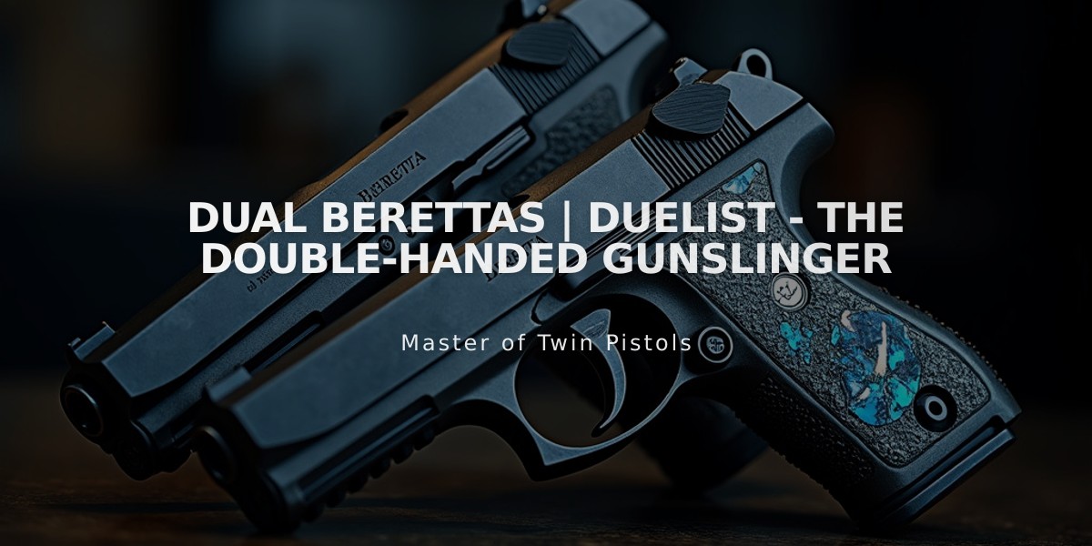 Dual Berettas | Duelist - The Double-Handed Gunslinger