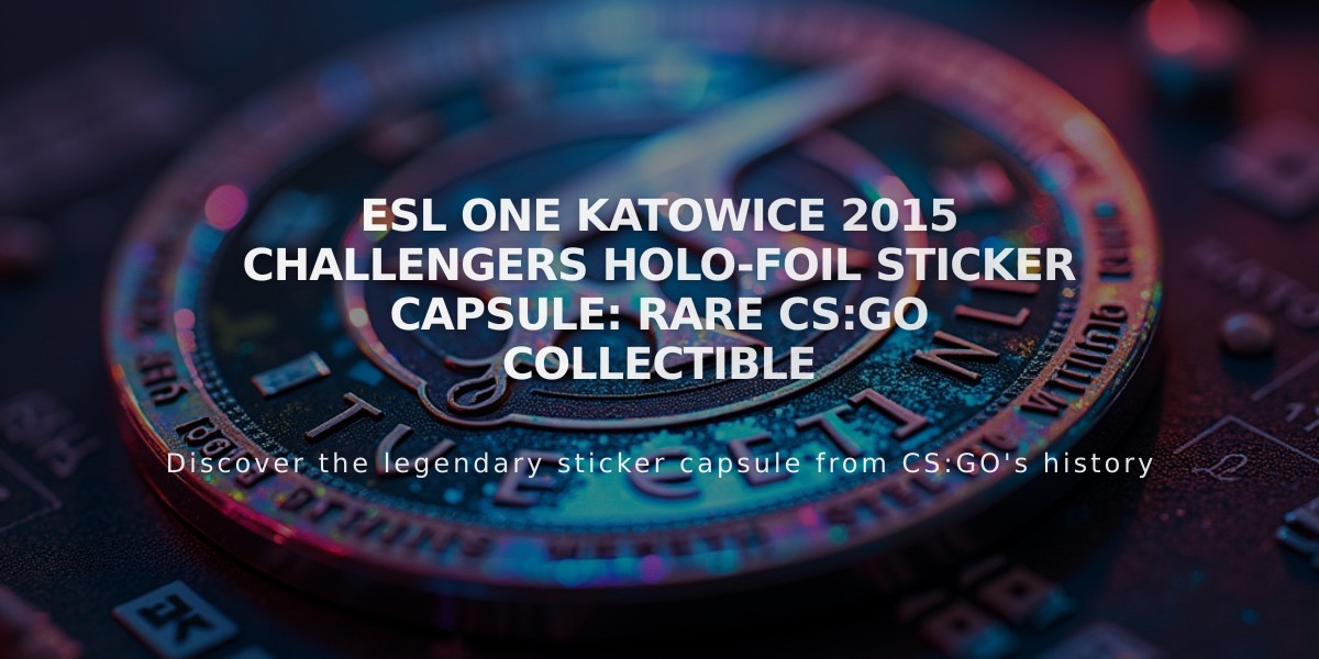 ESL One Katowice 2015 Challengers Holo-Foil Sticker Capsule: Rare CS:GO Collectible