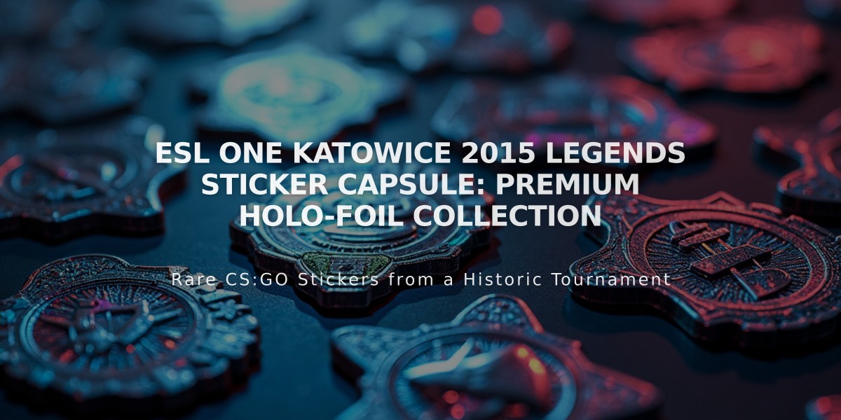 ESL One Katowice 2015 Legends Sticker Capsule: Premium Holo-Foil Collection