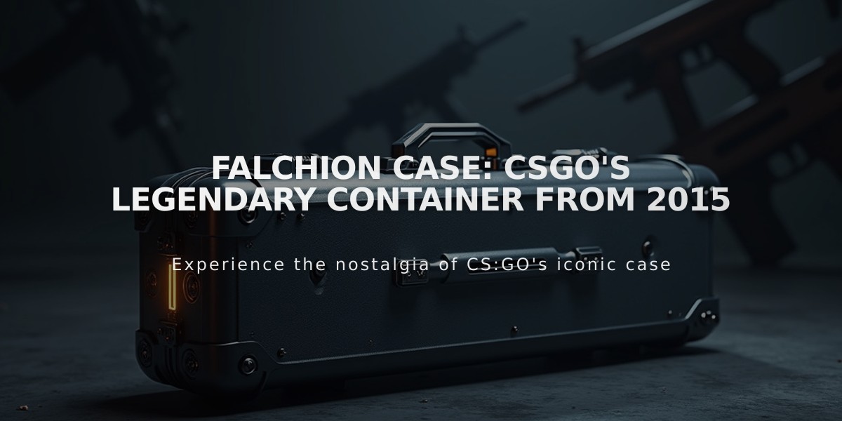 Falchion Case: CSGO's Legendary Container From 2015