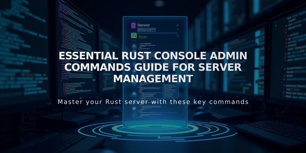 Essential Rust Console Admin Commands Guide for Server Management