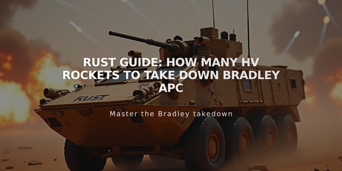 Rust Guide: How Many HV Rockets to Take Down Bradley APC