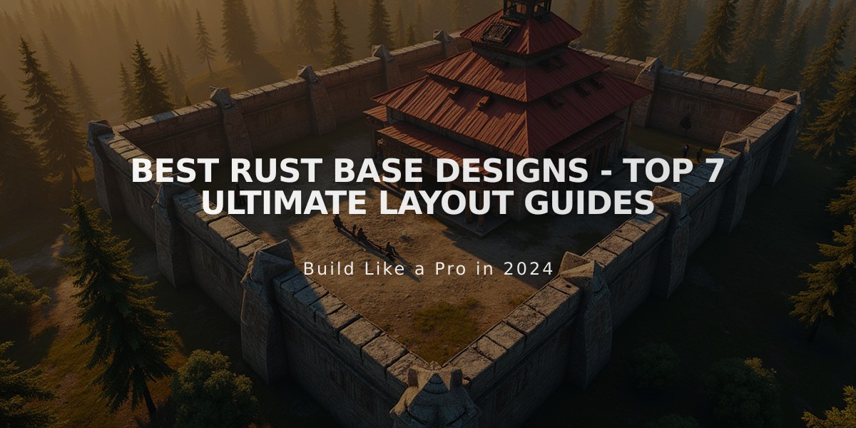 Best Rust Base Designs - Top 7 Ultimate Layout Guides