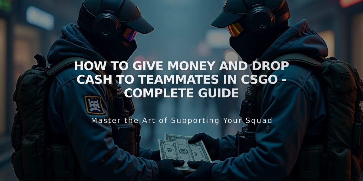 How to Give Money and Drop Cash to Teammates in CSGO - Complete Guide