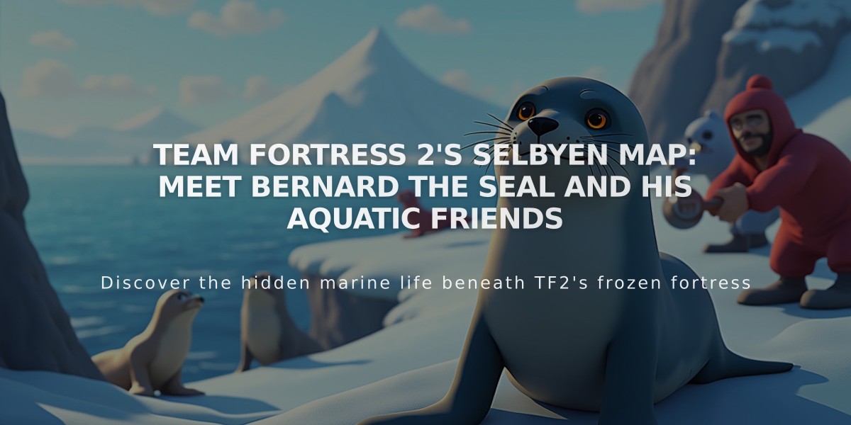 Team Fortress 2's Selbyen Map: Meet Bernard the Seal and His Aquatic Friends