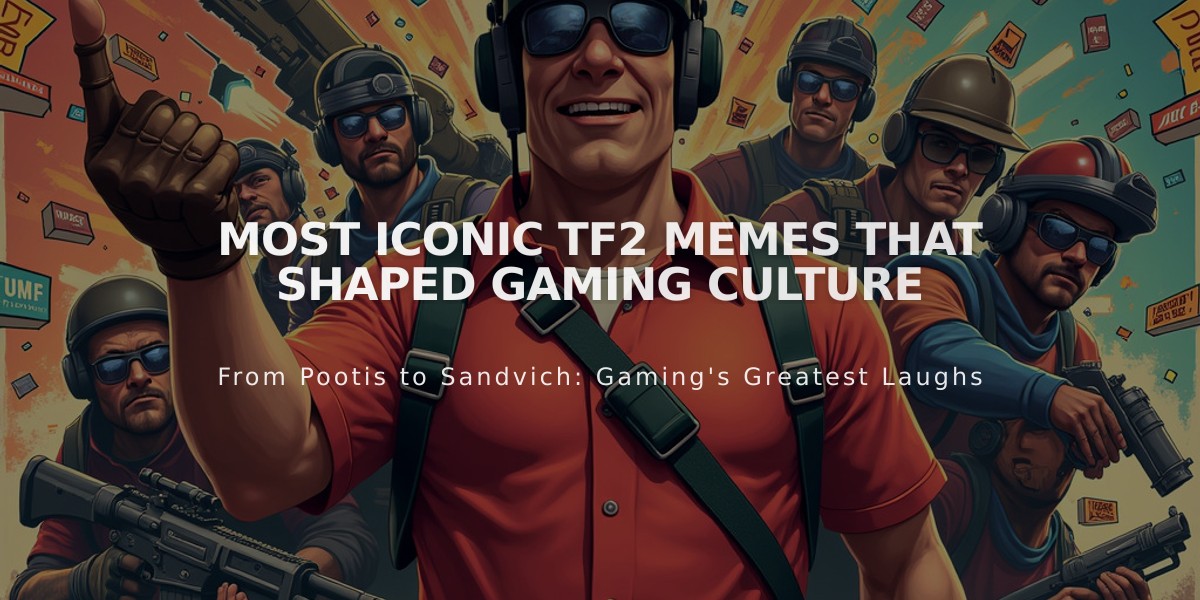 Most Iconic TF2 Memes That Shaped Gaming Culture