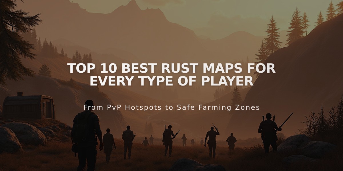 Top 10 Best Rust Maps for Every Type of Player