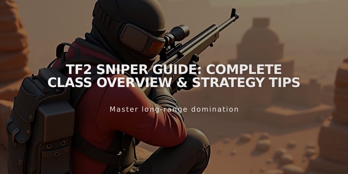 TF2 Sniper Guide: Complete Class Overview & Strategy Tips