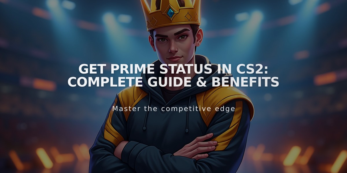 Get Prime Status in CS2: Complete Guide & Benefits