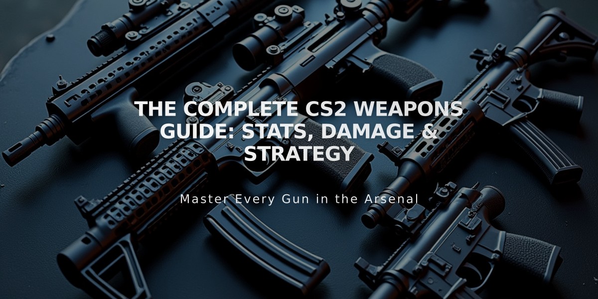 The Complete CS2 Weapons Guide: Stats, Damage & Strategy