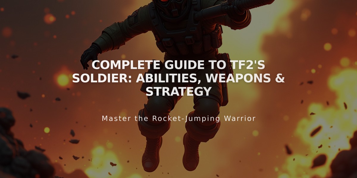 Complete Guide to TF2's Soldier: Abilities, Weapons & Strategy