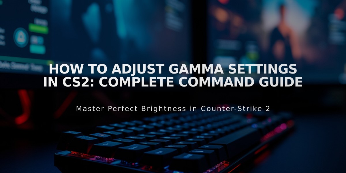 How to Adjust Gamma Settings in CS2: Complete Command Guide