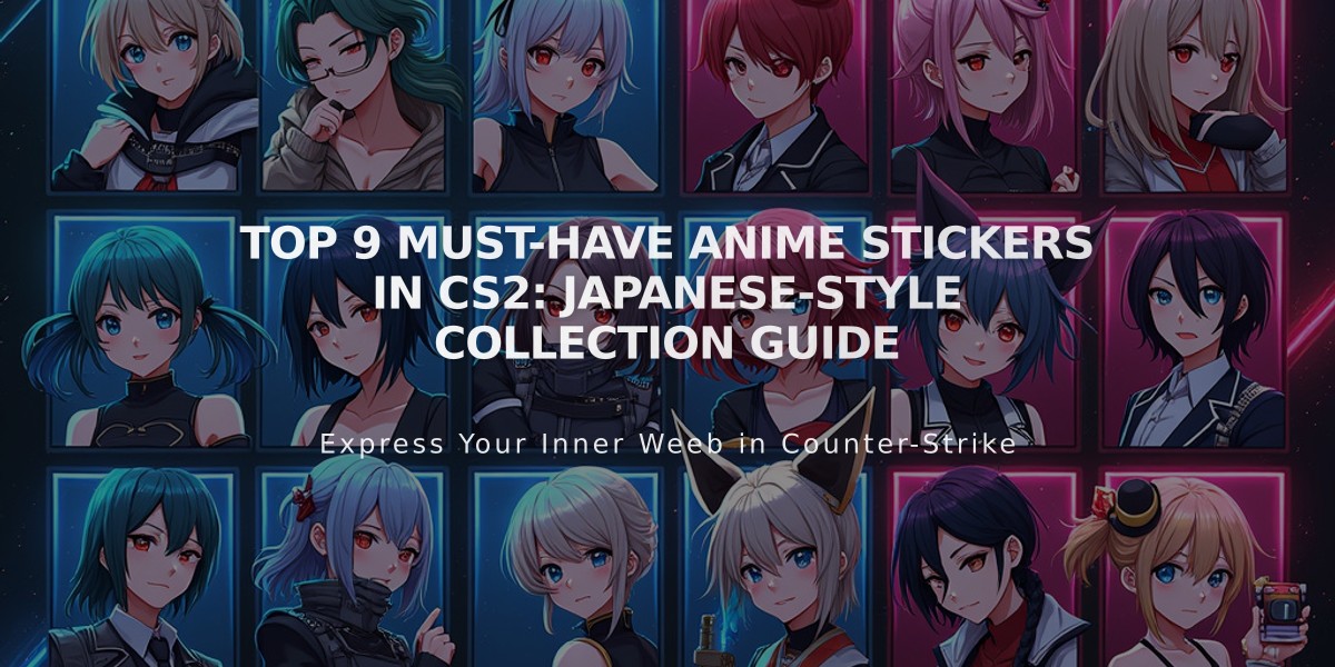 Top 9 Must-Have Anime Stickers in CS2: Japanese-Style Collection Guide