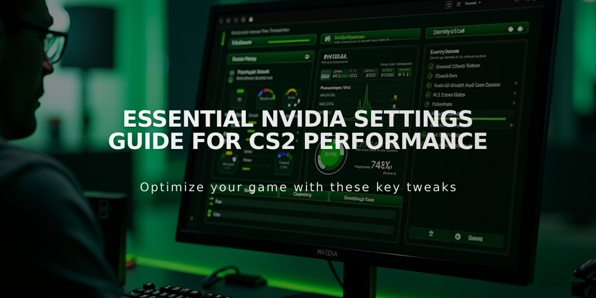 Essential NVIDIA Settings Guide for CS2 Performance