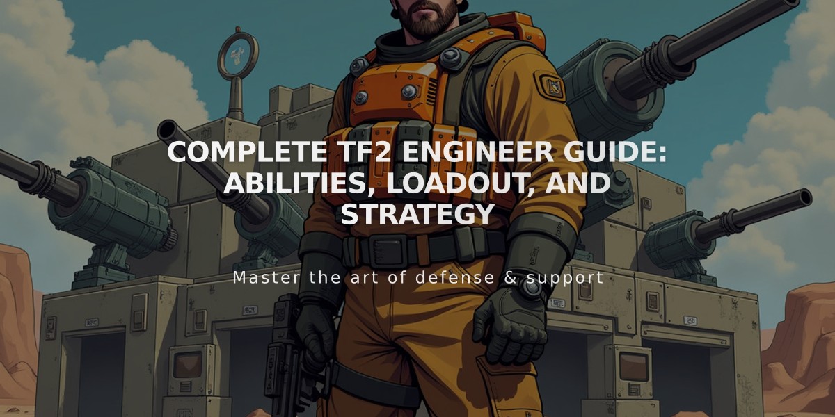 Complete TF2 Engineer Guide: Abilities, Loadout, and Strategy