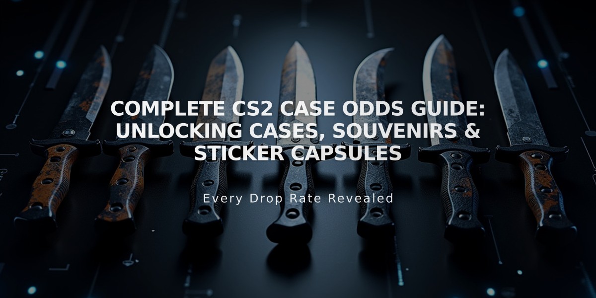 Complete CS2 Case Odds Guide: Unlocking Cases, Souvenirs & Sticker Capsules