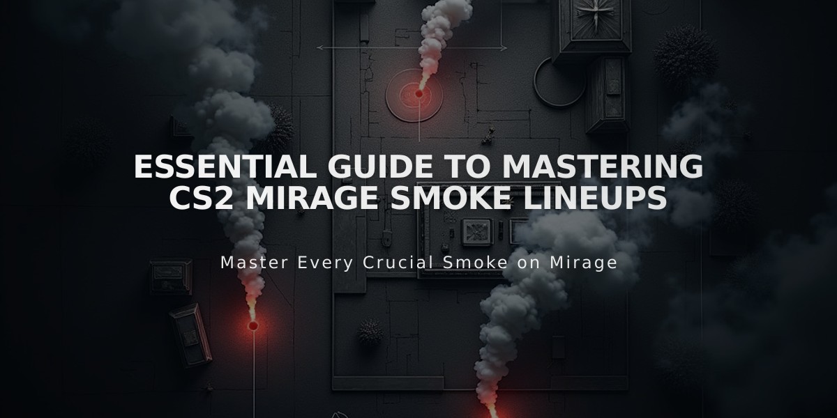 Essential Guide to Mastering CS2 Mirage Smoke Lineups