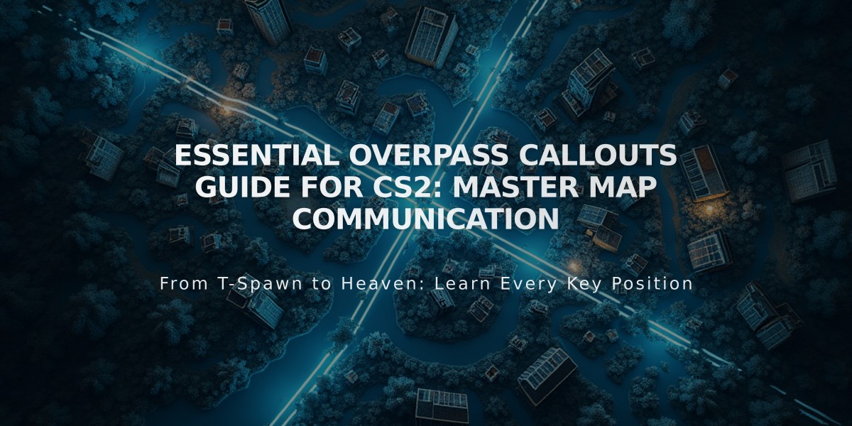 Essential Overpass Callouts Guide for CS2: Master Map Communication