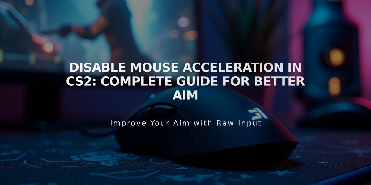 Disable Mouse Acceleration in CS2: Complete Guide for Better Aim