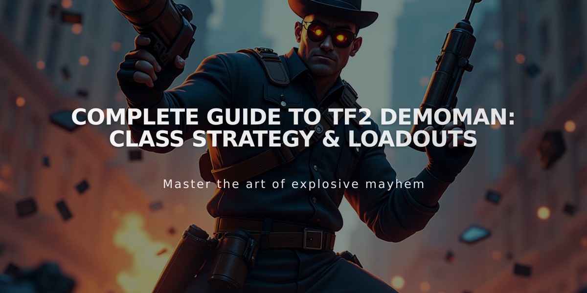 Complete Guide to TF2 Demoman: Class Strategy & Loadouts