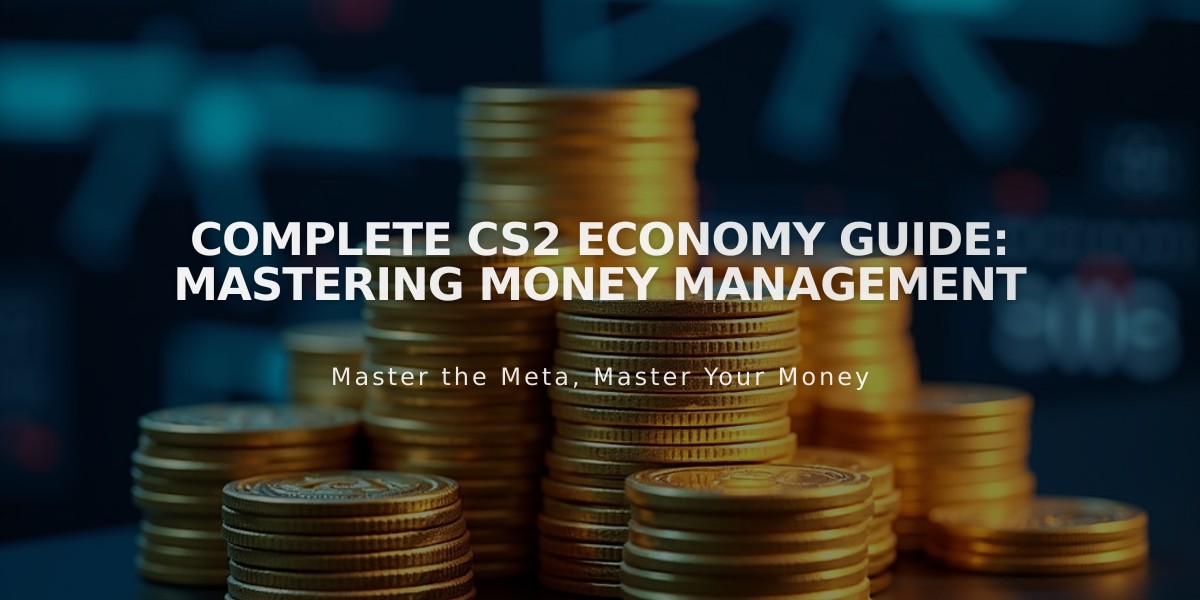 Complete CS2 Economy Guide: Mastering Money Management