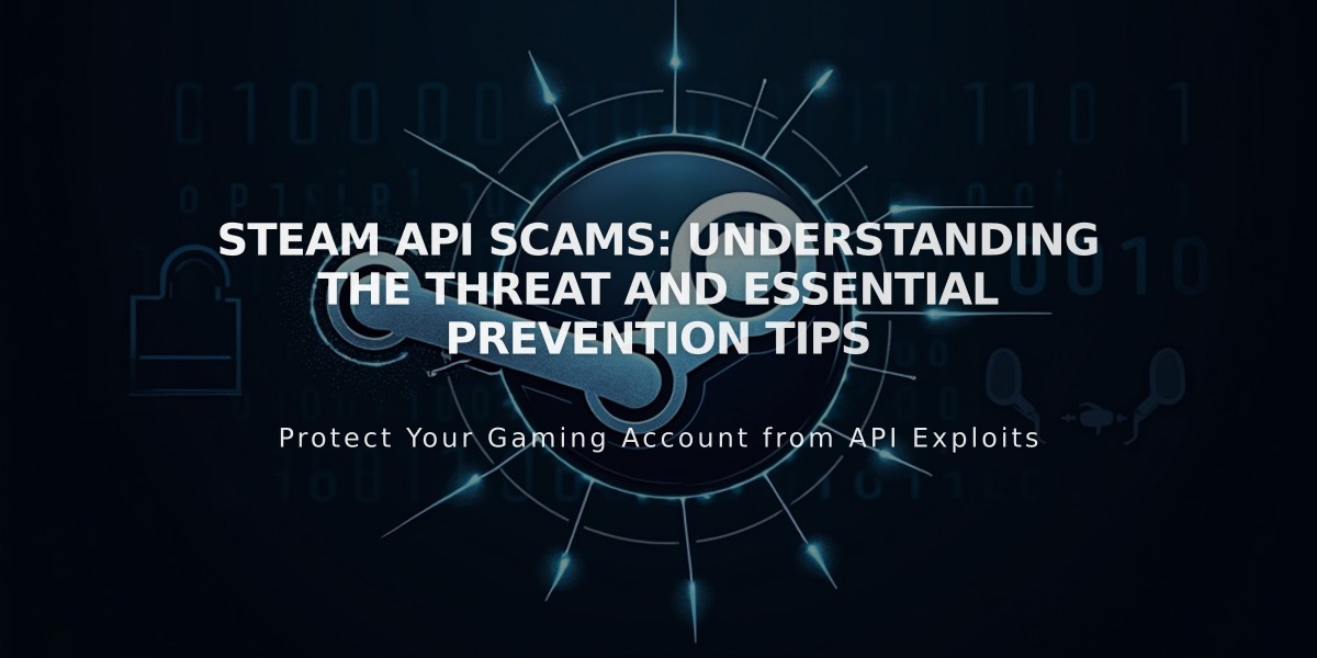 Steam API Scams: Understanding the Threat and Essential Prevention Tips