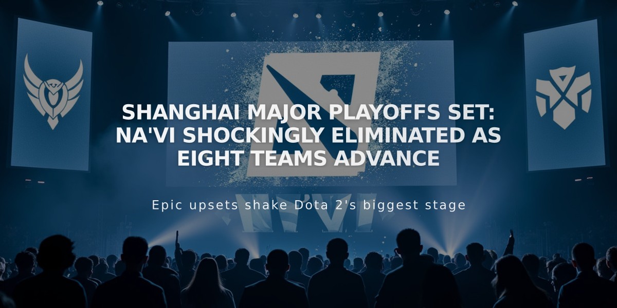 Shanghai Major Playoffs Set: Na'Vi Shockingly Eliminated as Eight Teams Advance