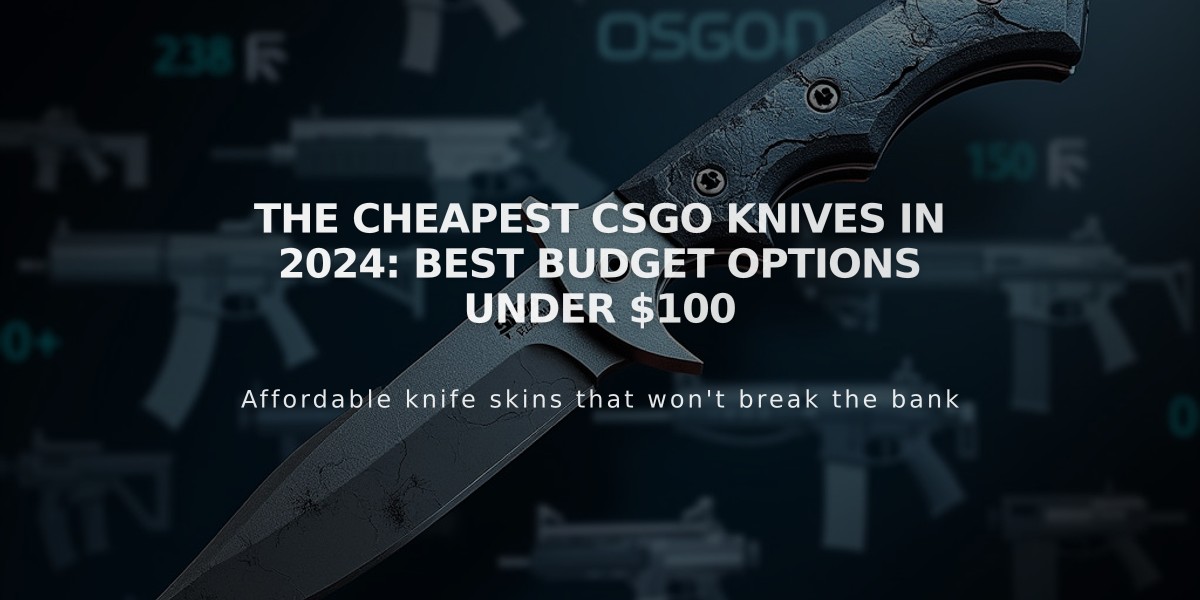 The Cheapest CSGO Knives in 2024: Best Budget Options Under $100