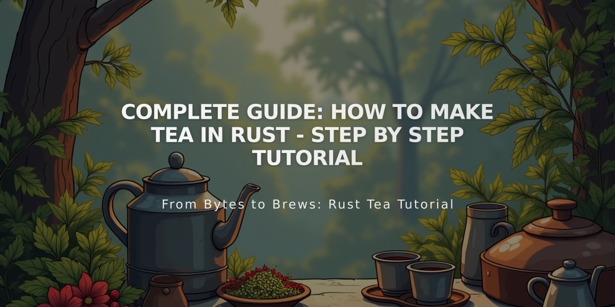 Complete Guide: How to Make Tea in Rust - Step by Step Tutorial