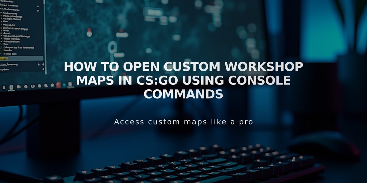 How to Open Custom Workshop Maps in CS:GO Using Console Commands