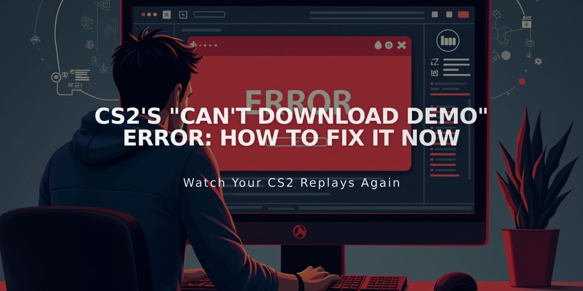 CS2's "Can't Download Demo" Error: How to Fix it Now