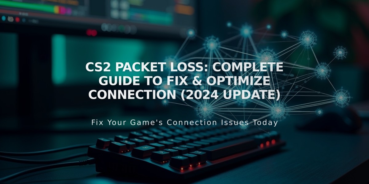 CS2 Packet Loss: Complete Guide to Fix & Optimize Connection (2024 Update)