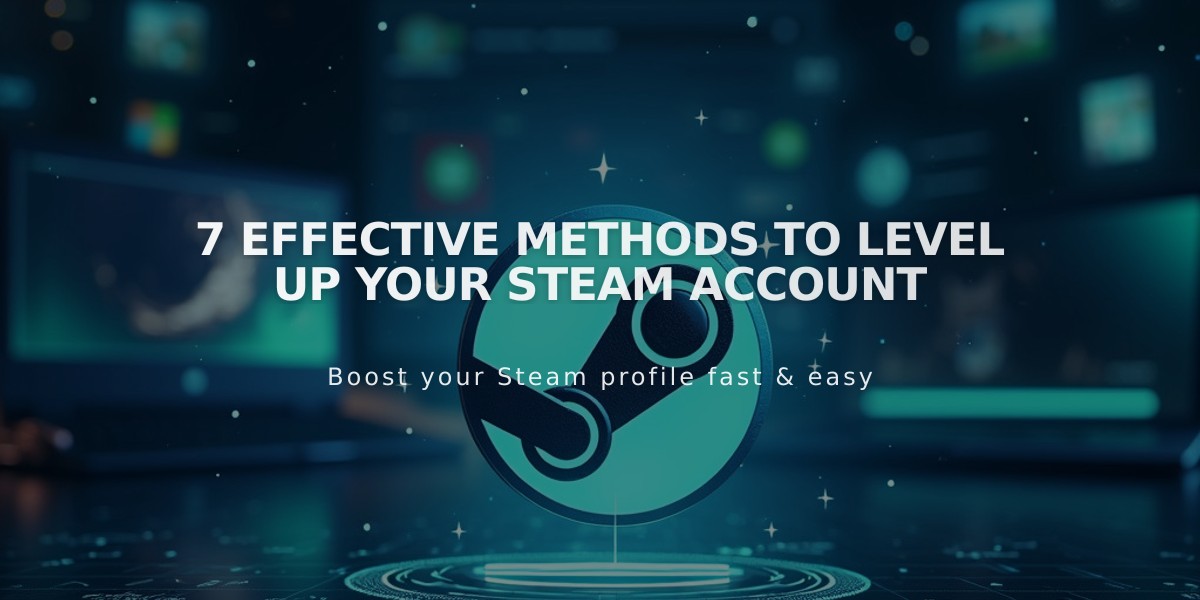 7 Effective Methods to Level Up Your Steam Account