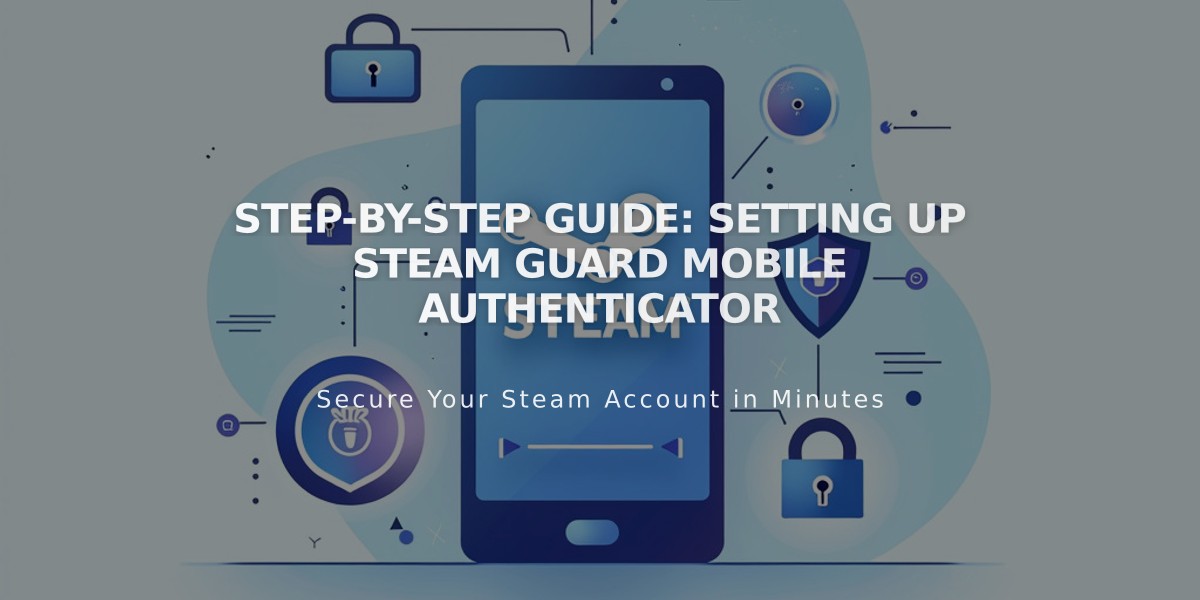 Step-by-Step Guide: Setting Up Steam Guard Mobile Authenticator