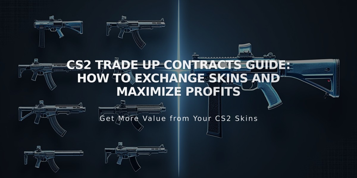 CS2 Trade Up Contracts Guide: How to Exchange Skins and Maximize Profits